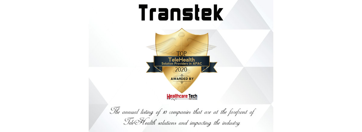 Transtek Named One of the Top 10 APAC Telehealth Solution Provider 2020 by Healthcare Tech Outlook